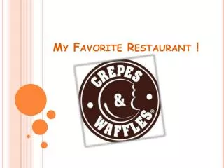 My Favorite Restaurant !