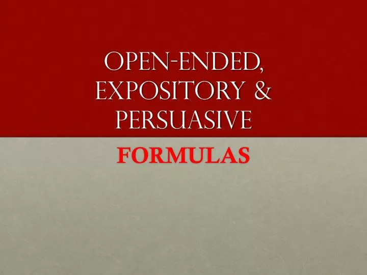 open ended expository persuasive