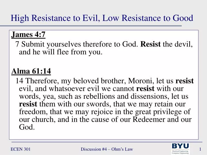 high resistance to evil low resistance to good
