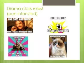 drama class rules pun intended