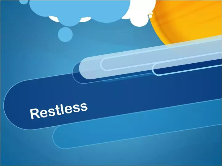 restless