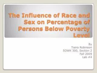 The Influence of Race and Sex on Percentage of Persons Below Poverty Level