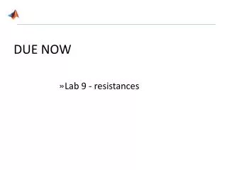 DUE NOW Lab 9 - resistances