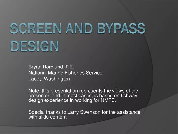 screen and bypass design