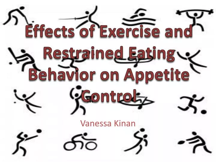effects of exercise and restrained eating behavior on appetite control