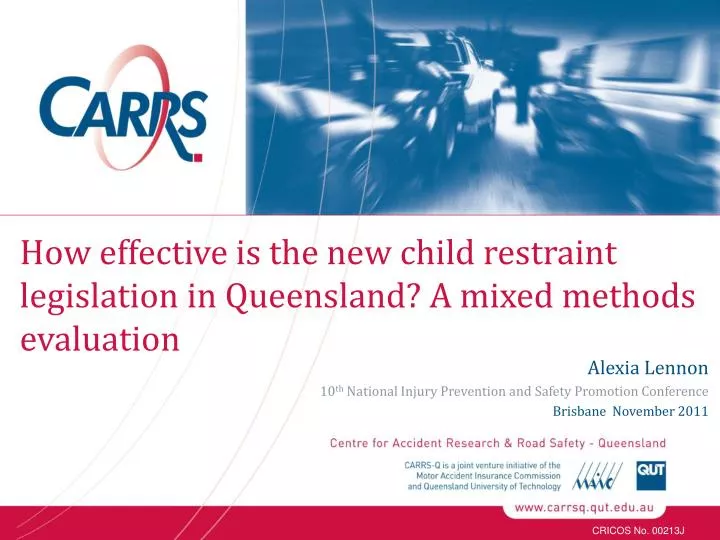 how effective is the new child restraint legislation in queensland a mixed methods evaluation