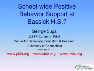 School-wide Positive Behavior Support at Bassick H.S.?