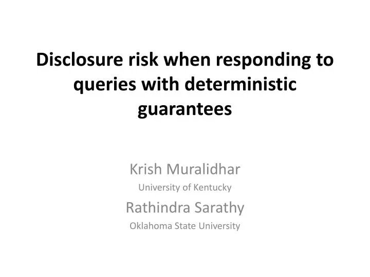 disclosure risk when responding to queries with deterministic guarantees