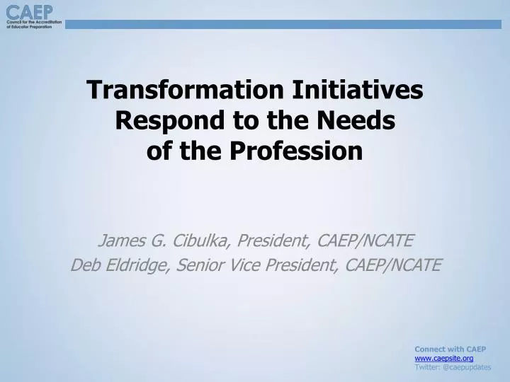 transformation initiatives respond to the needs of the profession