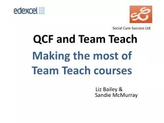 Social Care Success Ltd QCF and Team Teach