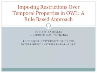 Imposing Restrictions Over Temporal Properties in OWL: A Rule Based Approach