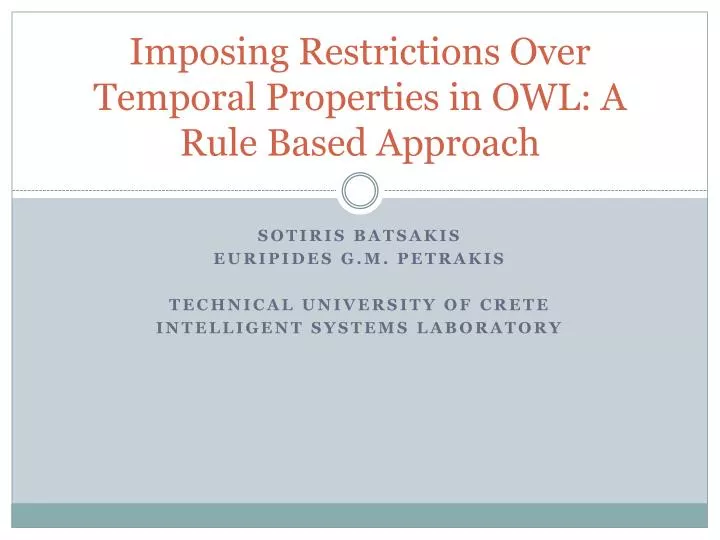 imposing restrictions over temporal properties in owl a rule based approach