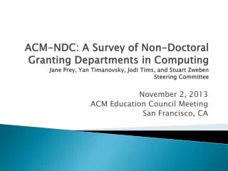 November 2, 2013 ACM Education Council Meeting San Francisco, CA