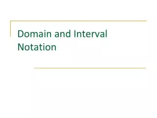 Domain and Interval Notation