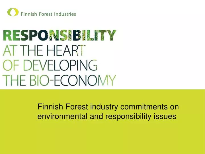 finnish forest industry commitments on environmental and responsibility issues