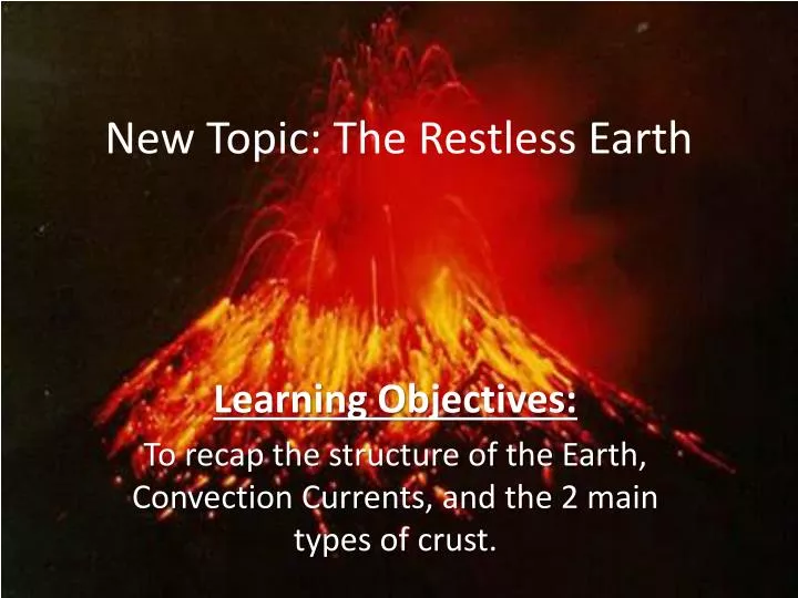 new topic the restless earth