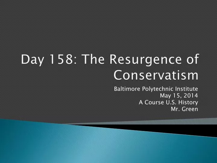 day 158 the resurgence of conservatism