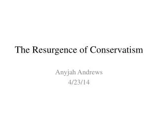 The Resurgence of Conservatism