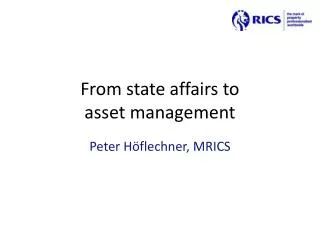 From state affairs to asset management