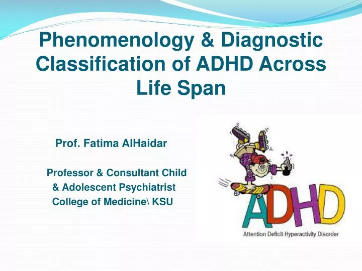 phenomenology diagnostic classification of adhd across life span