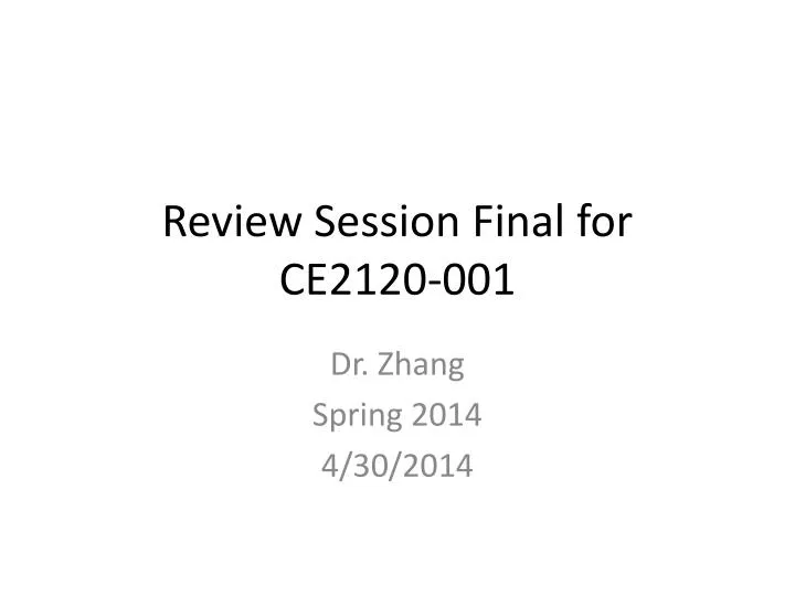 review session final for ce2120 001