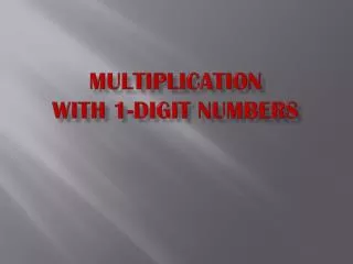 Multiplication with 1-Digit Numbers