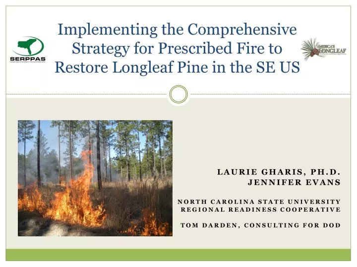 implementing the comprehensive strategy for prescribed fire to restore longleaf pine in the se us