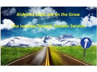 Alabama Lions are on the Grow The Journey Toward Greater Service