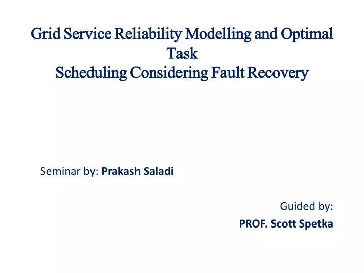 grid service reliability modelling and optimal task scheduling considering fault recovery