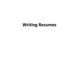 Writing Resumes