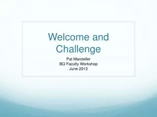 Welcome and Challenge