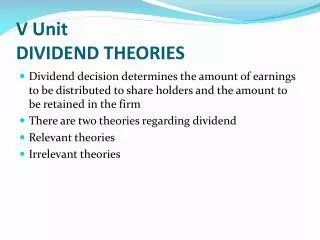 V Unit DIVIDEND THEORIES