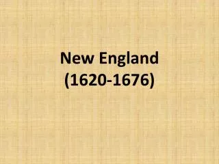 New England (1620-1676)