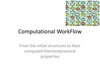 Computational WorkFlow