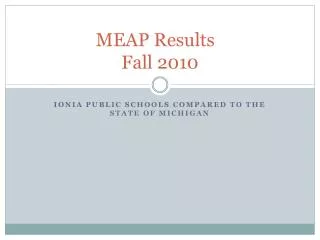 MEAP Results	 Fall 2010