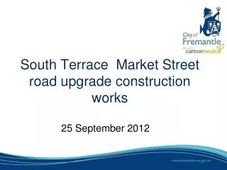South Terrace Market Street road upgrade construction works