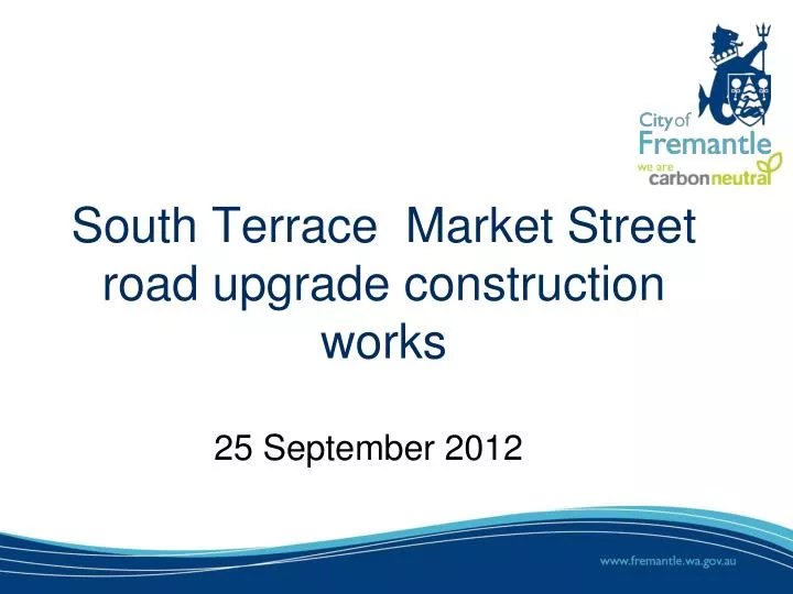 south terrace market street road upgrade construction works
