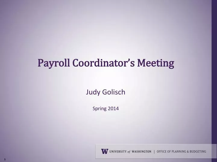 payroll coordinator s meeting judy golisch spring 2014