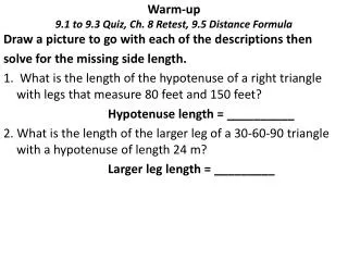 Warm-up 9.1 to 9.3 Quiz, Ch. 8 Retest, 9.5 Distance Formula