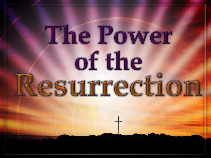 the power of the resurrection
