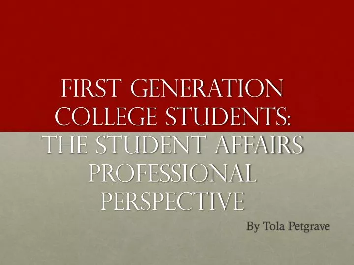 first generation college students the student affairs professional perspective