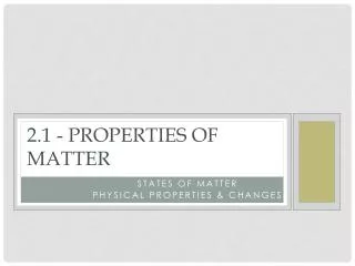 2.1 - Properties of Matter
