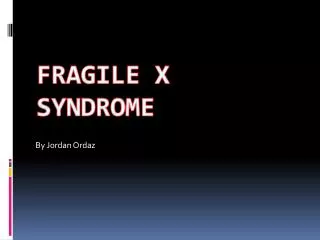 Fragile X syndrome