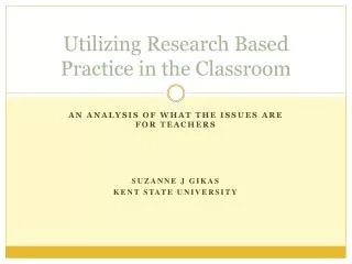 Utilizing Research Based Practice in the Classroom