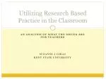Utilizing Research Based Practice in the Classroom - slide 1