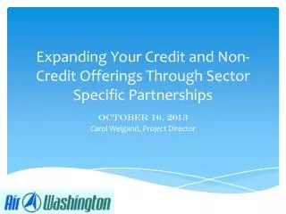 Expanding Your Credit and Non-Credit Offerings Through Sector Specific Partnerships