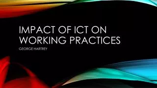 Impact of ict on working practices