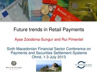 Future trends in Retail Payments Ayse Zoodsma-Sungur and Rui Pimentel