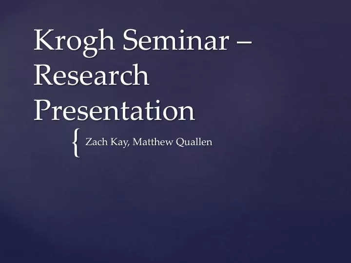 krogh seminar research presentation