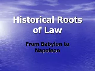 Historical Roots of Law